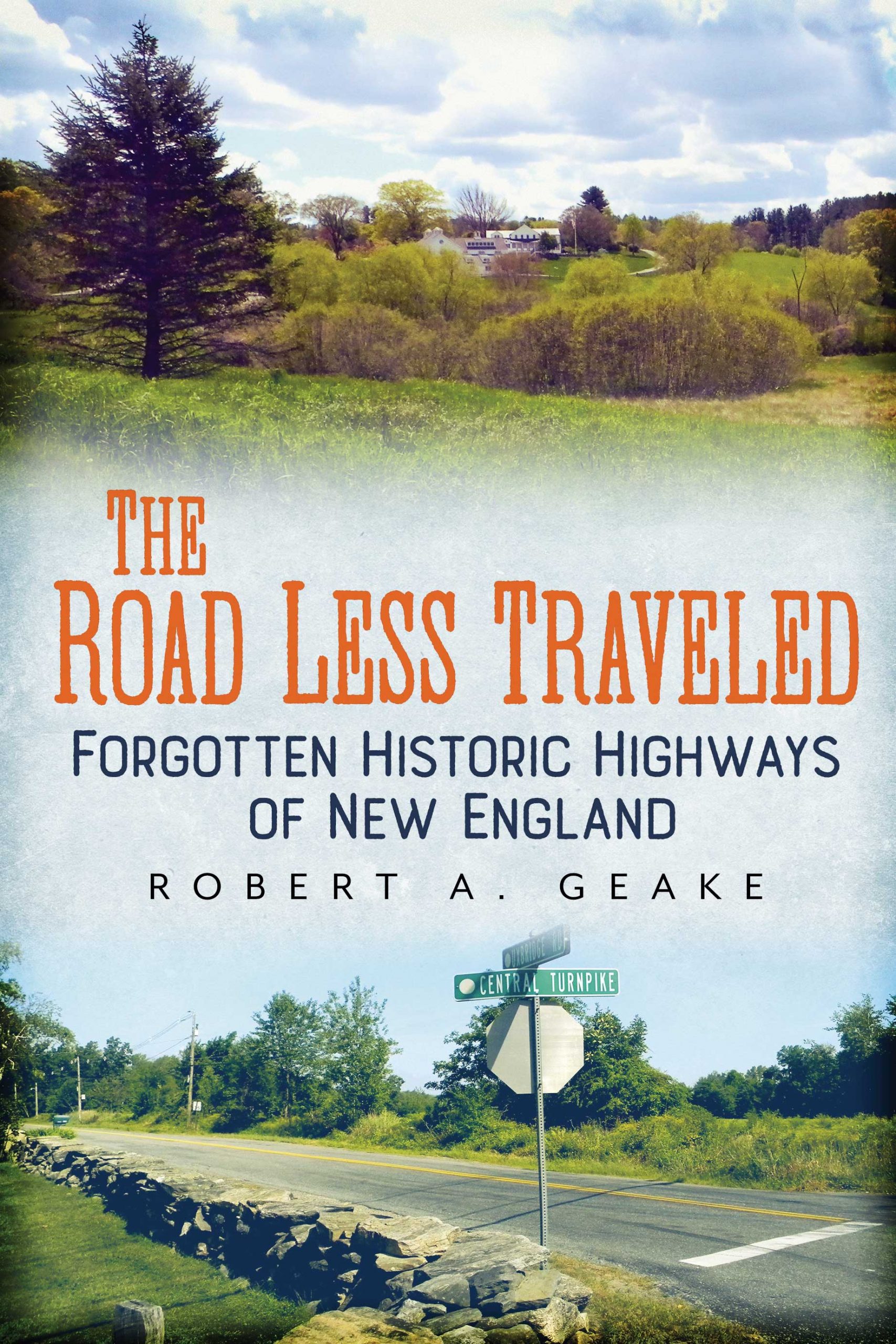 Travel the ‘forgotten highways’ of New England